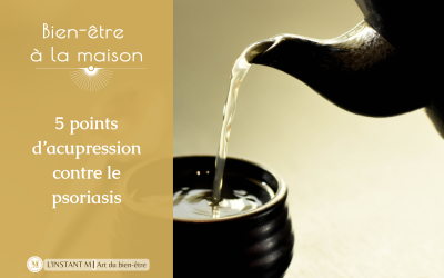 linstant m vannes bien etre a la maison psoriasis 1